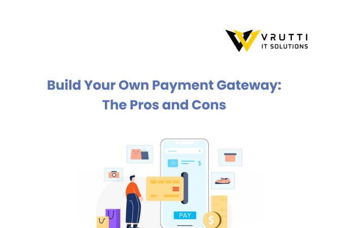 Build Your Own Payment Gateway: The Pros and Cons