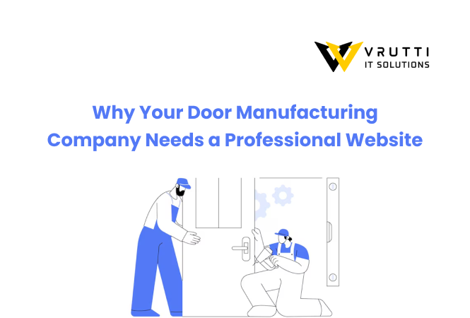 Why Your Door Manufacturing Company Needs a Professional Website