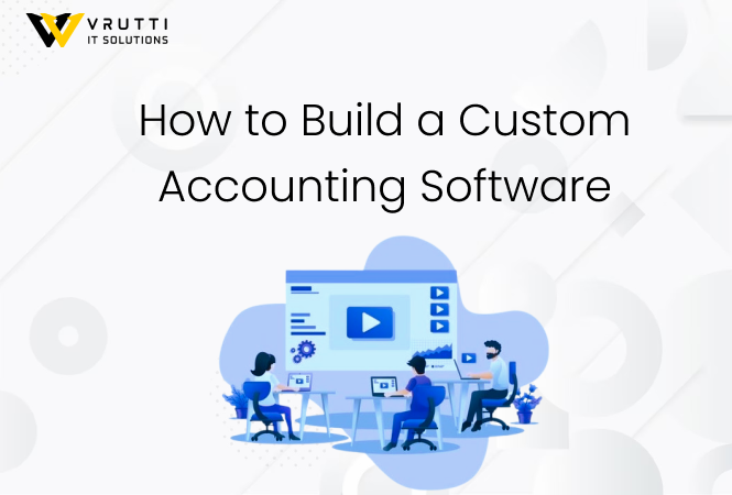 How to Build a Custom Accounting Software